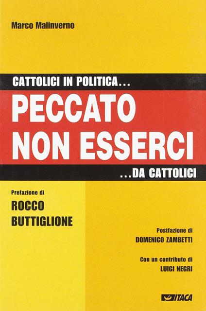 Cattolici in politica... Peccato non esserci... da cattolici - Marco Malinverno - copertina