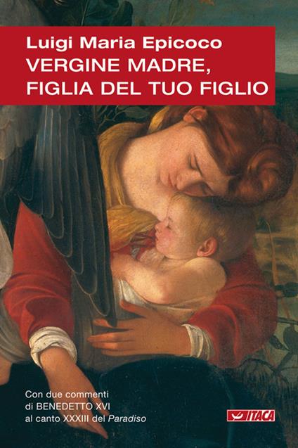 Vergine madre, figlia del tuo figlio. Meditazioni sull'inno alla Vergine di Dante - Luigi Maria Epicoco - copertina