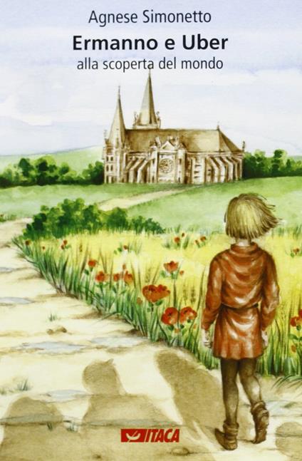 Ermanno e Uber alla scoperta del mondo. Ediz. illustrata - Agnese Simonetto - copertina