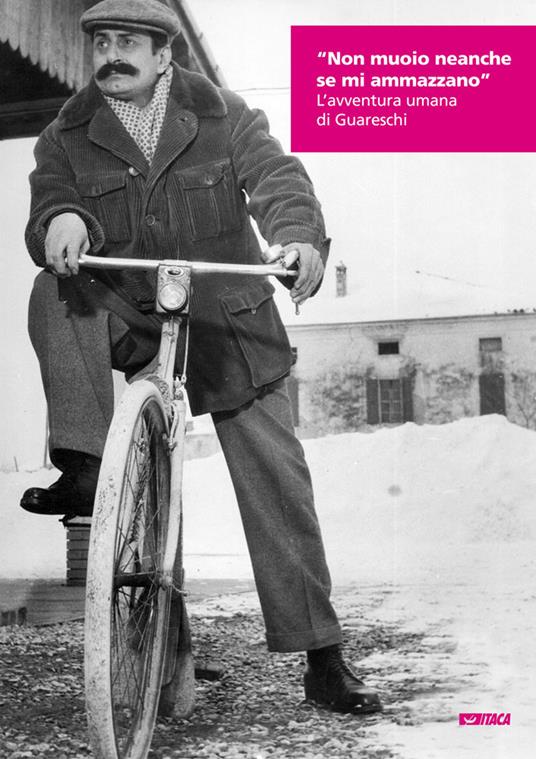 «Non muoio neanche se mi ammazzano». L'avventura umana di Guareschi - copertina