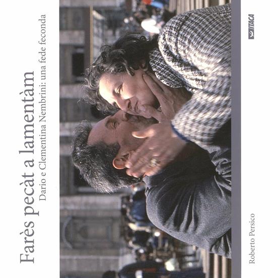 Fares pecat a lamentam. Dario e Clementina Nembrini: una fede feconda - Roberto Persico - copertina
