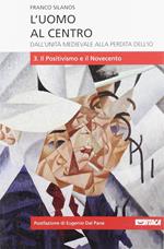 L' uomo al centro. Dall'unità medievale alla perdita dell'io. Vol. 3