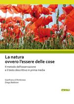 La natura ovvero l'essere delle cose. Il metodo dell'osservazione e il testo descrittivo in prima media