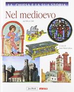 La Chiesa e la sua storia. Vol. 5: Nel medioevo, dal 900 al 1300.