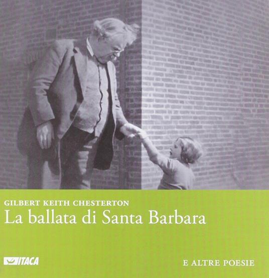 La ballata di santa Barbara e altre poesie. Ediz. italiana e inglese - Gilbert Keith Chesterton - copertina
