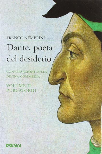 Dante, poeta del desiderio. Conversazioni sulla Divina Commedia. Vol. 2: Purgatorio. - Franco Nembrini - copertina
