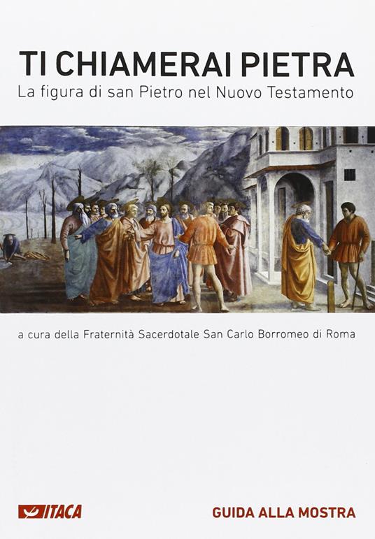 Ti chiamerai Pietra. La figura di san Pietro nel Nuovo Testamento - copertina