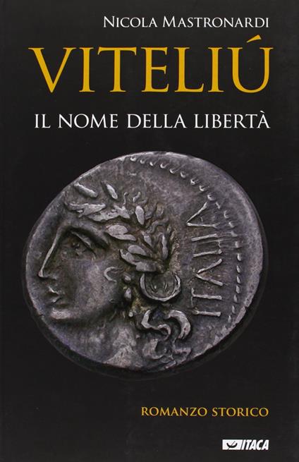 Viteliú. Il nome della libertà - Nicola Mastronardi - copertina