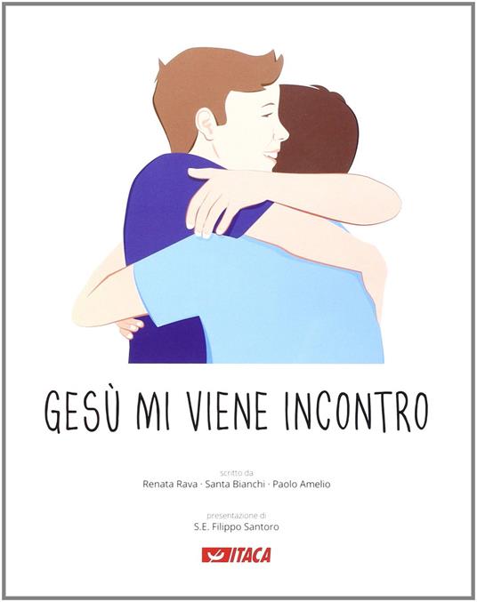 Gesù mi viene incontro - Renata Rava,Santa Bianchi,Paolo Amelio - copertina