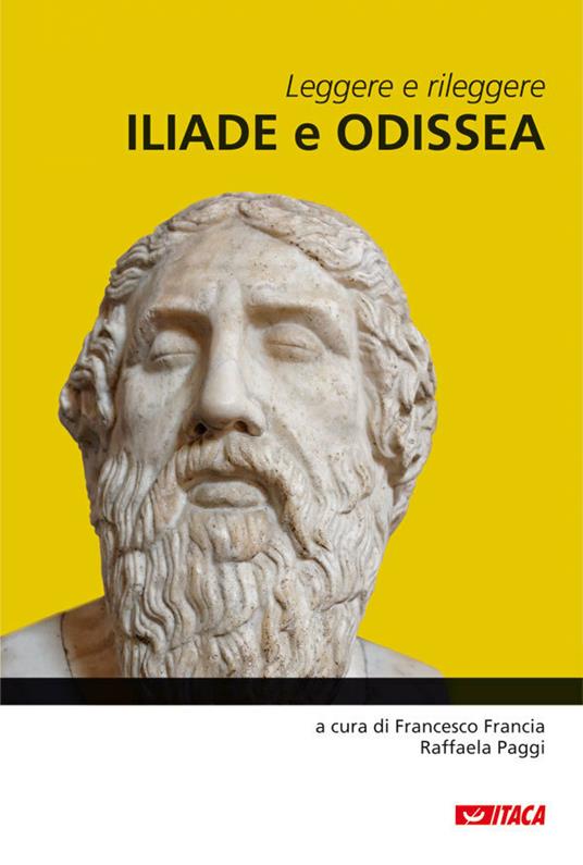 Leggere e rileggere «Iliade» e «Odissea». Per la Scuola media - Francesco Francia,Raffaela Paggi - ebook