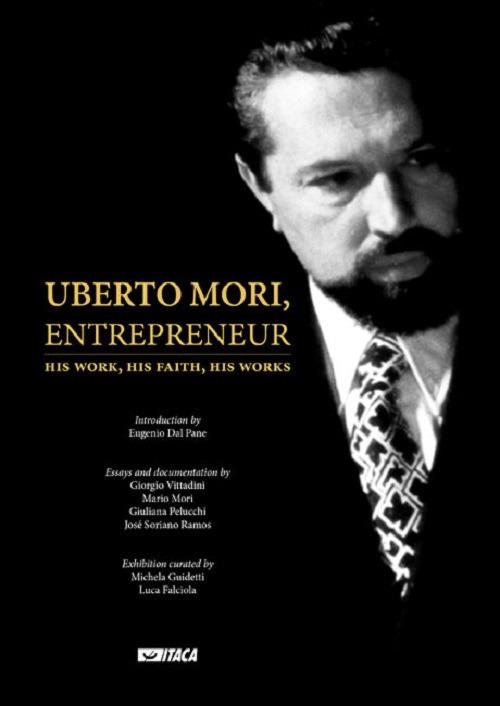 Uberto Mori, entrepreneur. His work, his faith, his works - copertina
