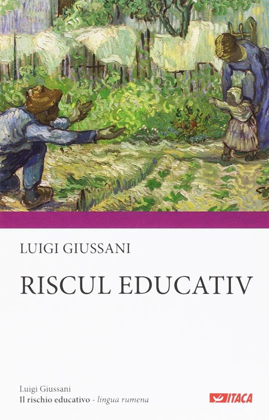 Il rischio educativo. Ediz. rumena - Luigi Giussani - copertina