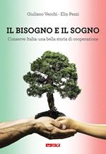 Il bisogno e il sogno. Conserve Italia: una bella storia di cooperazione