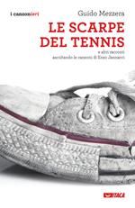 Le scarpe del tennis e altri racconti. Ascoltando le canzoni di Enzo Jannacci