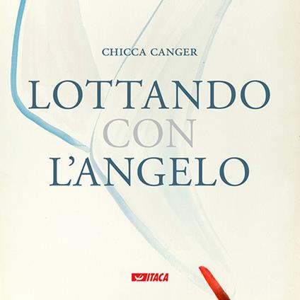 Lottando con l'angelo - Chicca Canger - copertina