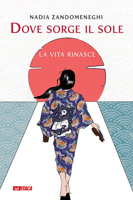 Dove sorge il sole la vita rinasce - Nadia Zandomeneghi - copertina