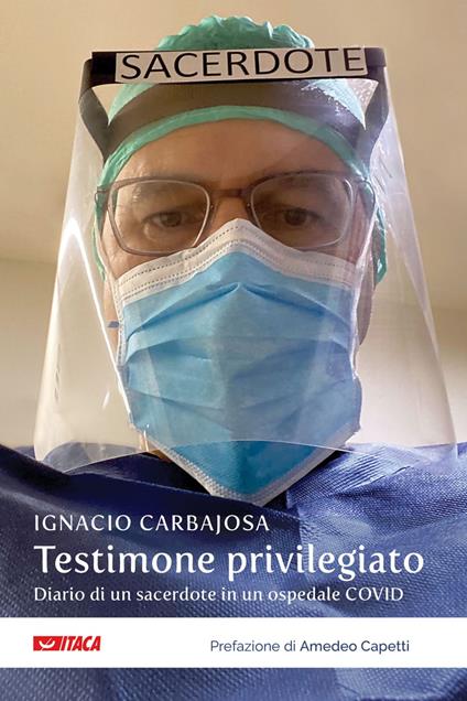 Testimone privilegiato. Diario di un sacerdote in un ospedale Covid - Ignacio Carbajosa - ebook
