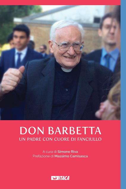 Don Barbetta. Un padre con cuore di fanciullo - copertina