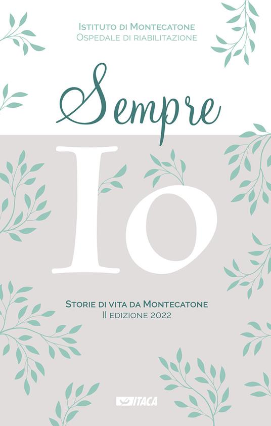 Sempre io. Storie di vita da Montecatone 2022 - copertina