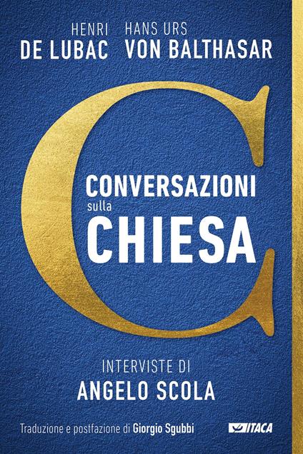 Conversazioni sulla Chiesa. Interviste di Angelo Scola - Henri De Lubac,Hans Urs von Balthasar - copertina