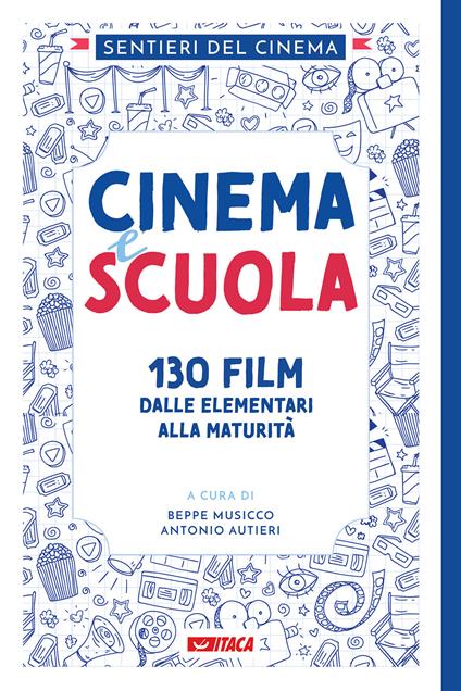 Cinema e scuola. 130 film dalle elementari alla maturità - Sentieri del cinema - copertina