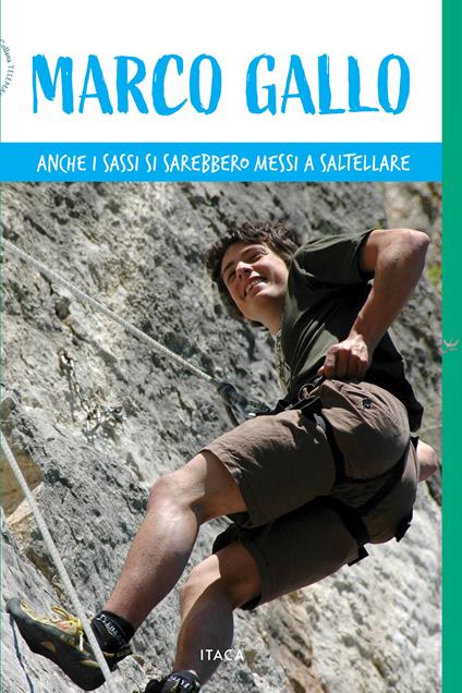 Marco Gallo. Anche i sassi si sarebbero messi a saltellare - copertina