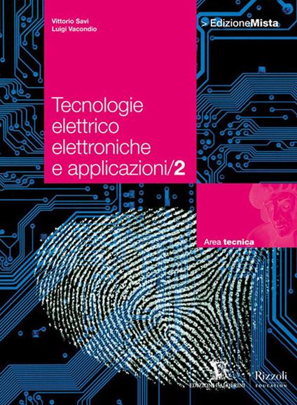  Tecnologie elettrico elettroniche e applicazioni. Con espansione online. Vol. 2