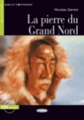  La pierre du grand nord. Con CD Audio