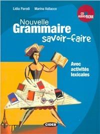  Nouvelle grammaire. Savoir-faire. Con CD Audio. Con CD-ROM