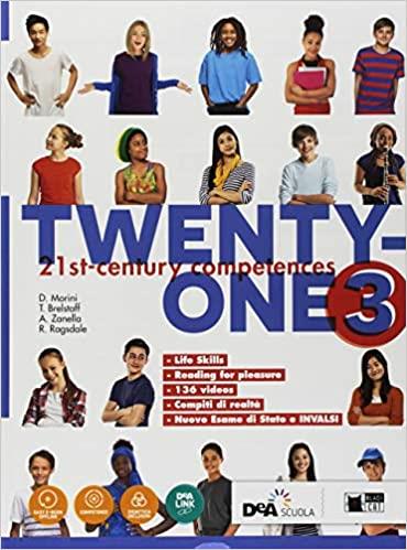  Twenty-one. Student's book-Workbook. Con Map it! . Con ebook. Con espansione online. Con DVD-ROM. Vol. 3