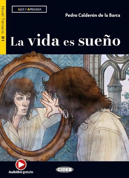  La vida es sueno. Con app. Con e-book -  Pedro Calderón de la Barca - copertina