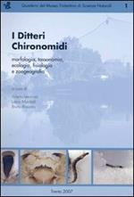 I Ditteri Chironomidi. Morfologia, tassonomia, ecologia, fisiologia e zoogeografia