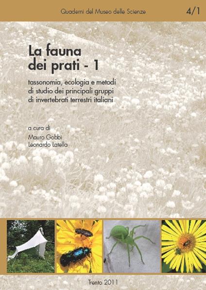 La fauna dei prati. Vol. 1: Tassonomia, ecologia e metodi di studio dei principali gruppi di invertebrati terrestri italiani. - copertina