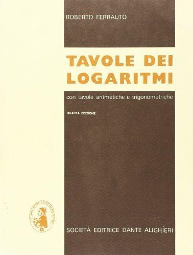 Tavole dei logaritmi. Per le Scuole superiori - Roberto Ferrauto - copertina
