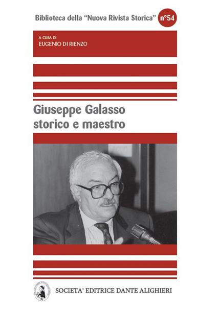 Giuseppe Galasso storico e maestro - Eugenio Di Rienzo - copertina