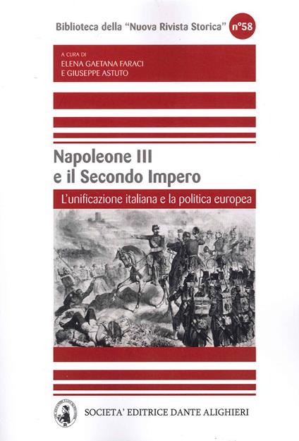 Napoleone III e il secondo impero. L'unificazione italiana e la politica europea - Giuseppe Astuto,Elena Gaetana Faraci - copertina