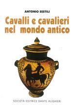 Cavalli e cavalieri nel mondo antico