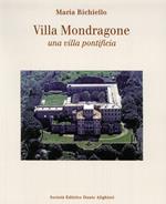 Villa Mondragone una villa pontificia. Ediz. illustrata