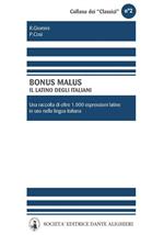 Bonus malus. Il latino degli italiani. Per le scuole superiori