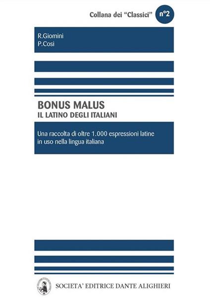 Bonus malus. Il latino degli italiani. Per le scuole superiori - Pasquale Cosi,Raffaele Giomini - ebook