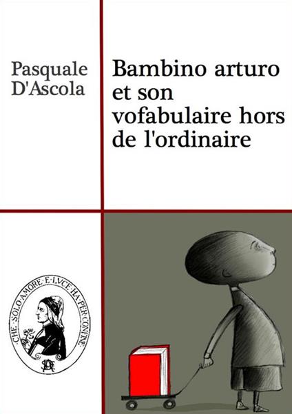 Bambino arturo et son vofabulaire hors de l'ordinaire - Pasquale D'Ascola - ebook