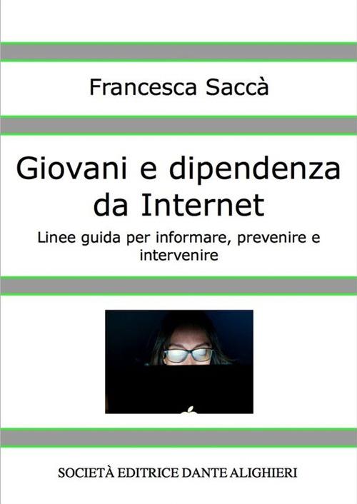 Giovani e dipendenza da Internet - Francesca Saccà - ebook