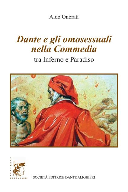 Dante e gli omosessuali nella Commedia. Tra Inferno e Paradiso - Aldo Onorati - copertina