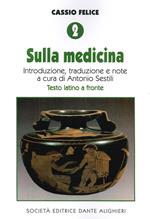 Cassio Felice. Vol. 2: Sulla medicina.