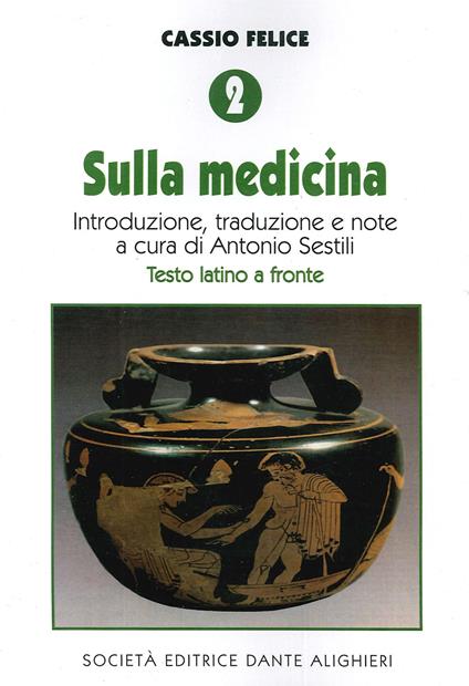 Cassio Felice. Vol. 2: Sulla medicina. - copertina