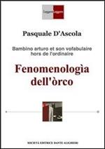Fenomenologìa dell'òrco. Bambino Arturo et son vofabulaire hors de l'ordinaire