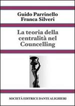 La teoria della centralità nel counseling. Vol. 1