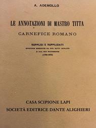 Le annotazioni di Mastro Titta carnefice romano (rist. anast.)