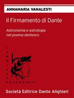 Il firmamento di Dante. Astronomia e astrologia nel poema dantesco