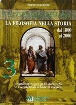 In principio era la meraviglia... La filosofia nella storia. Vol. 3